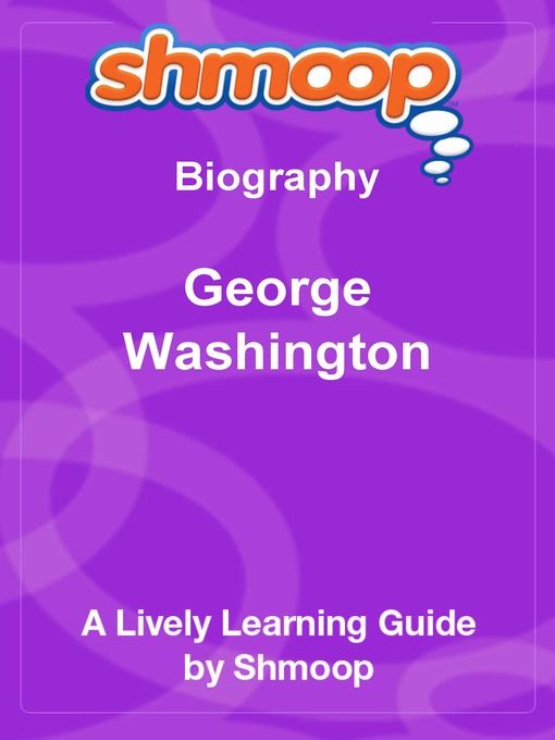 Title details for George Washington by Shmoop - Available